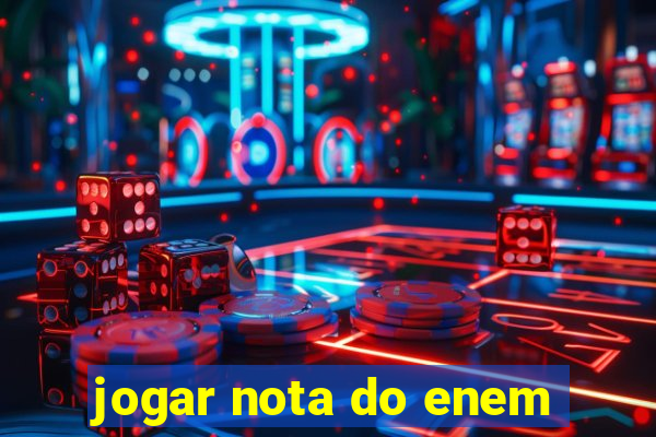 jogar nota do enem